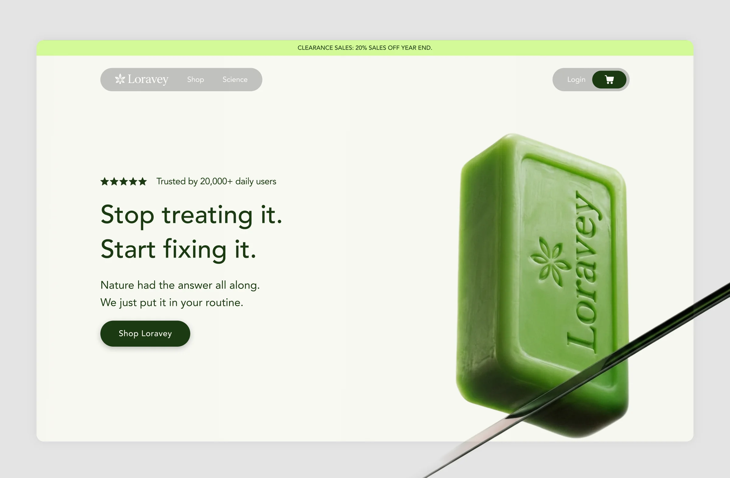 Loravey home page hero: Stop treating it. Start fixing it., with the green soap bar