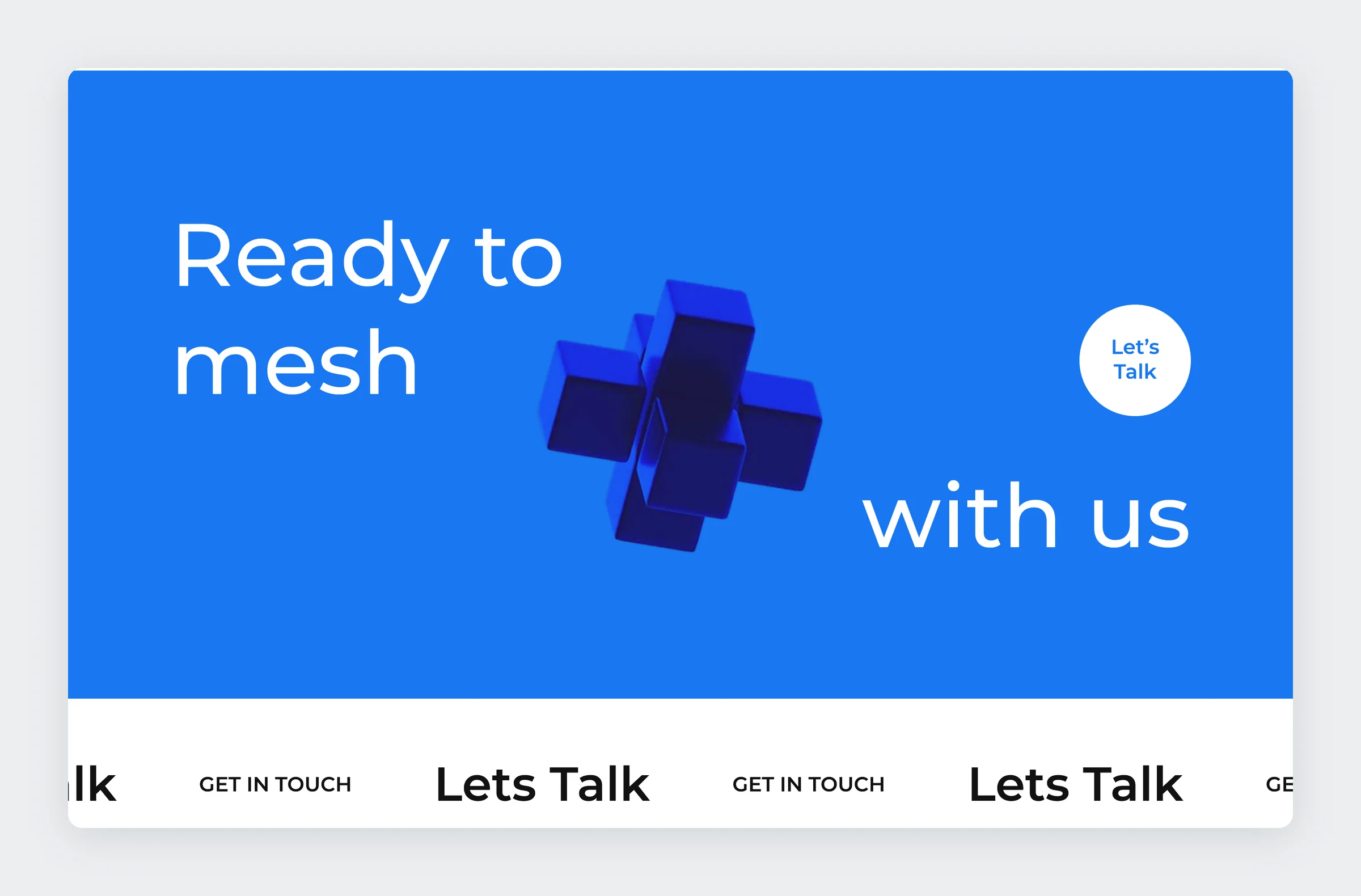 Blue call to action: Ready to mesh with us, with the 3D mark and a Lets Talk ticker